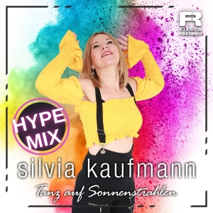 Tanz auf Sonnenstrahlen (Hype Mix) - Silvia Kaufmann