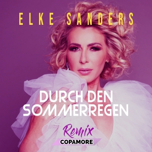Durch den Sommerregen (Copamore Remix) - Elke Sanders