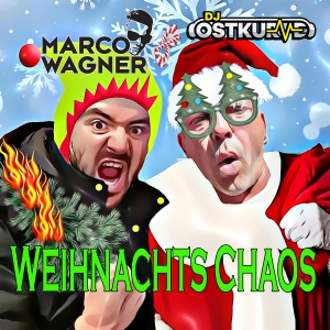Weihnachts Chaos - Marco Wagner & DJ Ostkurve