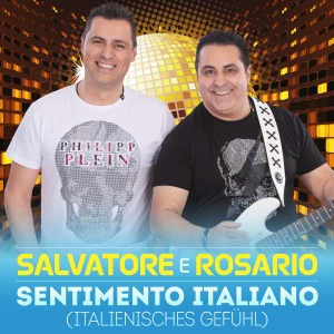 Sentimento Italiano (Italienisches GefÃ¼hl) - Salvatore e Rosario