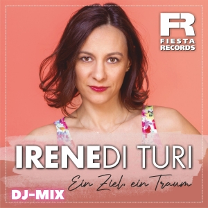 Ein Ziel ein Traum (DJ-Mix) - Irene Di Turi