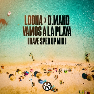 Vamos a la Playa (Rave Speed Up Mix) - Loona x D. Mand