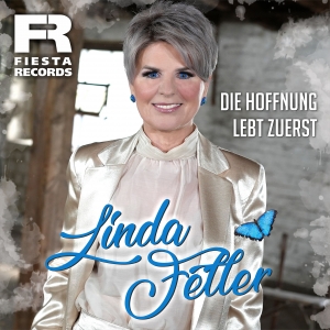 Die Hoffnung lebt zuerst - Linda Feller