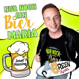 Nur noch ein Bier Maria (DJ Brezn Remix) - Josef Hassing