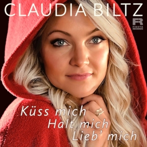 Küss mich halt mich lieb mich (Featuring Rod Berry) - Claudia Biltz