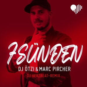 7 SÃ¼nden (DJ Herzbeat-Remix) - DJ Ã–tzi & Marc Pircher