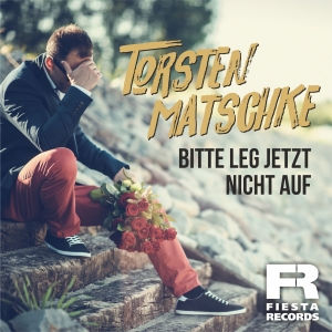 Bitte leg jetzt nicht auf - Torsten Matschke