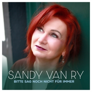 Bitte sag noch nicht für immer - Sandy van Ry