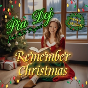 Remember Christmas - Pia Doj feat.  RK Projekt