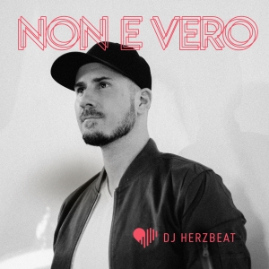 Non E Vero - DJ Herzbeat