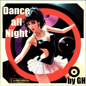 Dance All Night - by GH