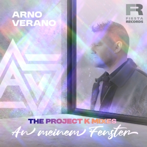 An meinem Fenster (Project K Remix) - Arno Verano