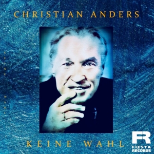 Keine Wahl (Remix) - Christian Anders