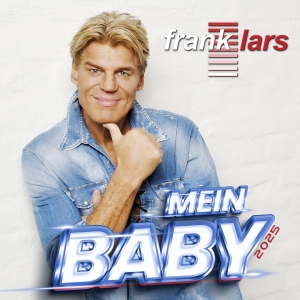 Mein Baby 2025 - Frank Lars