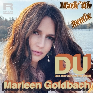 DU (das ohne dich das war nichts) (MarkOh Remix) - Marleen Goldbach