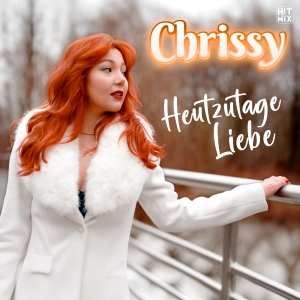 Heutzutage Liebe - Chrissy