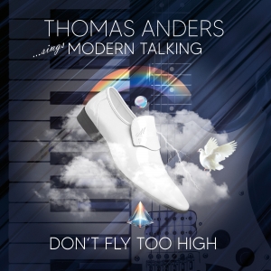 Dont Fly Too High - Thomas Anders