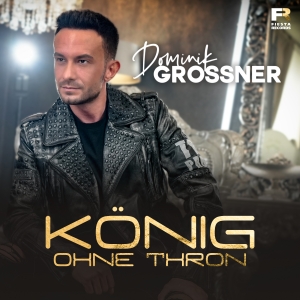 König ohne Thron - Dominik Grossner