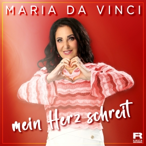 Mein Herz schreit - Maria da Vinci