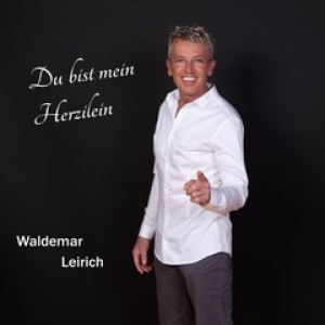 Du bist mein Herzilein - Waldemar Leirich