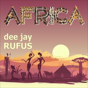 AFRICA (Homeland-Mix) - dee jay RUFUS