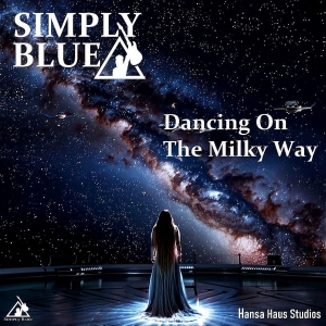 Dancing On The Milky Way - Simply Blue