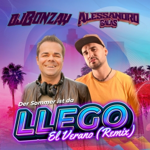 Llego el Verano (Der Sommer ist da) - Alessandro Galas & DJ Bonzay