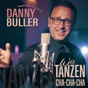 Wir tanzen Cha-Cha-Cha - Danny Buller