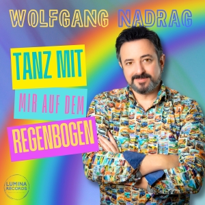Tanz mit mir auf dem Regenbogen - Wolfgang Nadrag