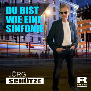 Du bist wie eine Sinfonie - Jörg Schütze