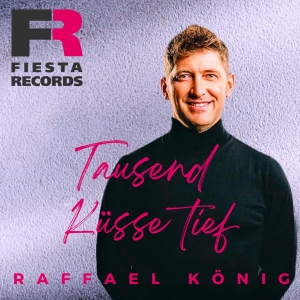 Tausend Küsse tief - Raffael König