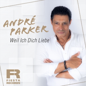 Weil Ich Dich Liebe - Andre Parker