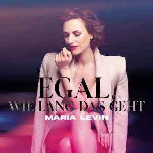 Egal wie lang das geht - Maria Levin