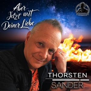 Aber jetzt mit deiner Liebe - Thorsten Sander