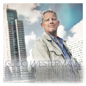 Lasst uns leben - Guido Westermann