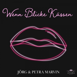 Wenn Blicke küssen - Jörg & Petra Marvin