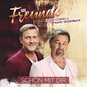 Schön mit dir - Die Freunde