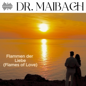 Flammen der Liebe (Flames of Love) - Oliver Maibach