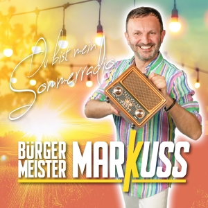 Du bist mein Sommerradio - Bürgermeister MarKuss