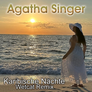 Karibische Nächte (Wetcat Remix) - Agatha Singer