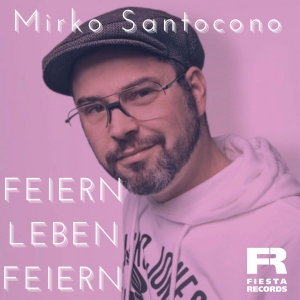 Feiern leben feiern - Mirko Santocono