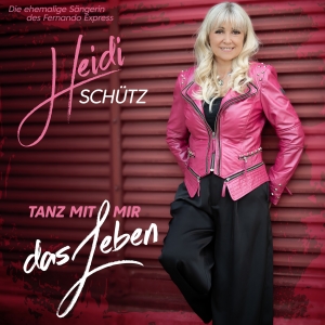 Tanz mit mir das Leben - Heidi Schütz