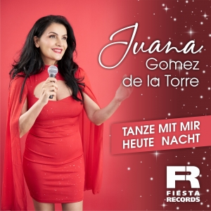 Tanze mit mir heute Nacht - Juana Gomez de la Torre