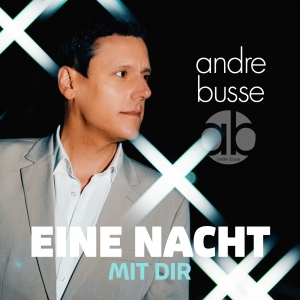 Eine Nacht mit dir - Andre Busse