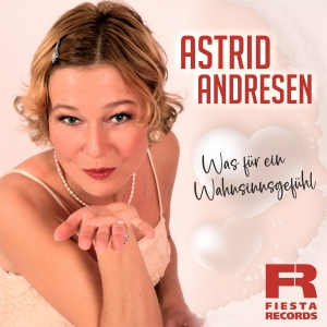 Was für ein Wahnsinnsgefühl - Astrid Andresen