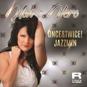 Non e Vero - Once&Twice & Jazzmin