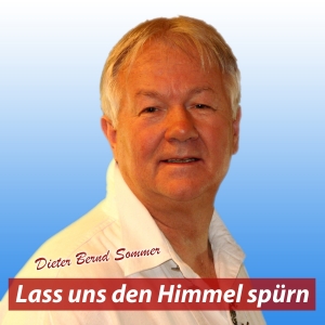 Lass uns den Himmel spürn - Dieter Bernd Sommer