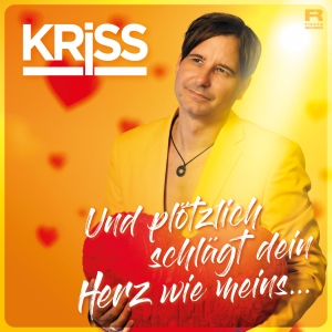 Und plötzlich schlägt dein Herz wie meins - KRISS