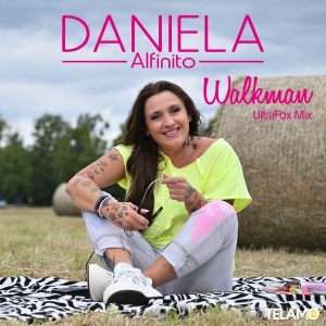 Walkman (UltraFox Mix) - Daniela Alfinito