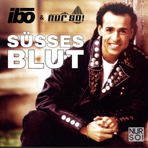 Süsses Blut - Ibo & Nur So!
